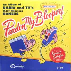Kermit Schafer - Pardon My Blooper! Vol. 1 FLAC album