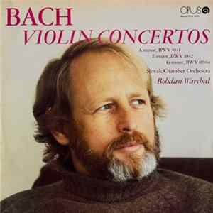 Slovak Chamber Orchestra - Bach. Violin Concertos FLAC album
