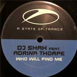 DJ Shah Feat. Adrina Thorpe - Who Will Find Me FLAC album