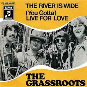 The Grassroots - The River Is Wide / (You Gotta) Live For Love FLAC album