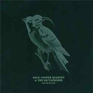 Dale Cooper Quartet & The Dictaphones - Astrild Astrild FLAC album