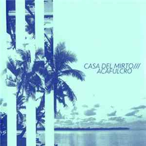 Casa Del Mirto - Acafulcro FLAC album