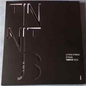Le Forbici Di Manitù & Various - Le Forbici Di Manitù & Friends - Tinnitus Tales FLAC album