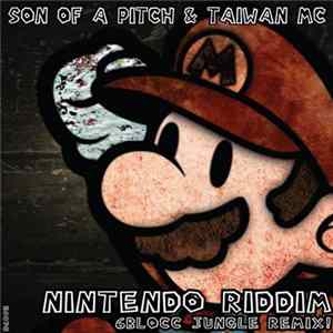 Son Of A Pitch & Taiwan MC - Nintendo Riddim FLAC album