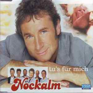 Nockalm - Tu's Für Mich FLAC album