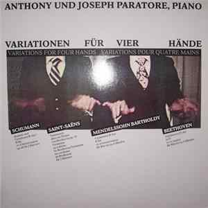 Anthony Und Joseph Paratore - Schumann / Saint-Saëns / Mendelssohn Bartholdy / Beethoven - Variationen Für Vier Hände FLAC album