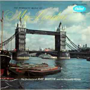 Ray Martin And His Piccadilly Strings - The Romantic Music Of "My London" FLAC album
