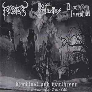 Rapist / Los Muertos / Blood Imperium - Bloodlust and Warthrone FLAC album