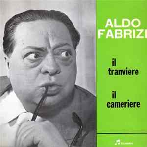 Aldo Fabrizi - Il Tranviere / Il Cameriere FLAC album