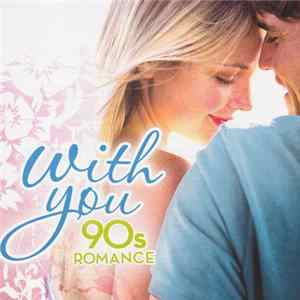 Various - With You 90s Romance FLAC album