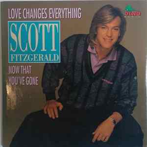 Scott Fitzgerald - Love Changes Everything / Now That You've Gone FLAC album