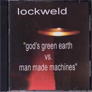 Lockweld - God's Green Earth vs. Man Made Machines FLAC album