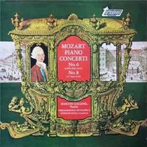 Mozart, Martin Galling, Philharmonia Hungarica, Othmar Maga - Piano Concerti No. 6 In B-Flat Major, K.238 / No. 8 In C Major, K.246 FLAC album