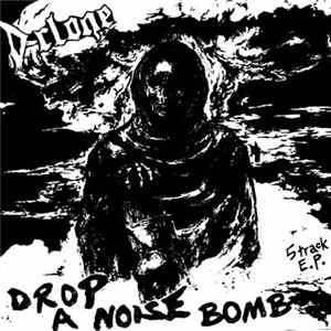 D-clone - Drop A Noise Bomb 5 Track E.P. FLAC album