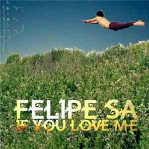 Felipe Sa - If You Love Me FLAC album