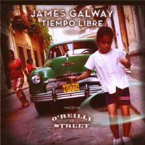 James Galway, Tiempo Libre - O'Reilly Street FLAC album
