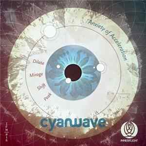 Cyanwave Featuring Night Train - Anxiety Of Acceleration FLAC album