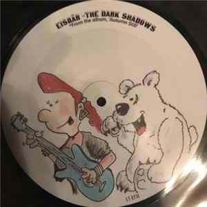 The Dark Shadows, Black Pancakes - Eisbär / Alles Bügeln FLAC album