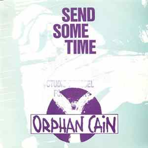 Orphan Cain - Send Some Time FLAC album