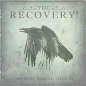 The Recovery! - Wherever Nowhere Takes Us FLAC album