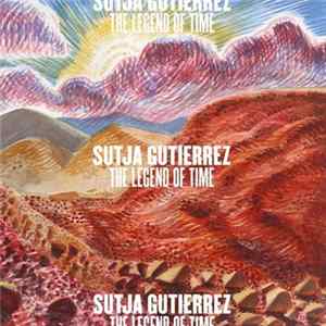 Sutja Gutierrez - The Legend Of Time FLAC album