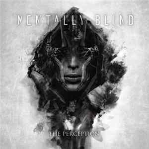 Mentally Blind - The Perception FLAC album