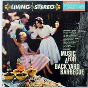 Norman Leyden And His Orchestra - Music For A Back Yard Barbecue FLAC album
