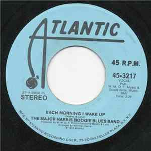The Major Harris Boogie Blues Band - Each Morning I Wake Up / Just A Thing I Do FLAC album