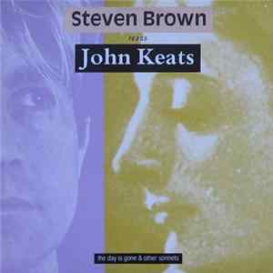 Steven Brown Reads John Keats - The Day Is Gone & Other Sonnets FLAC album