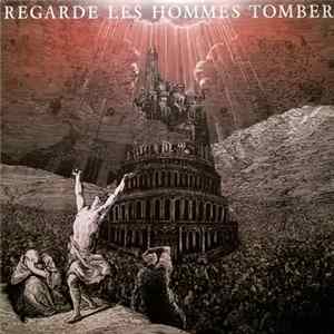Regarde Les Hommes Tomber - Regarde Les Hommes Tomber FLAC album