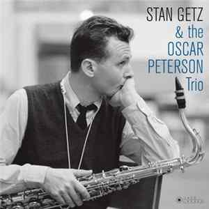 Stan Getz & The Oscar Peterson Trio - Stan Getz & the Oscar Peterson Trio FLAC album