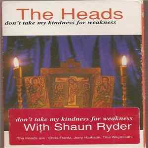 The Heads - Don't Take My Kindness For Weakness FLAC album
