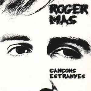 Roger Mas - Cançons Estranyes FLAC album