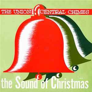 The Union Central Chimes - The Sounds Of Christmas FLAC album