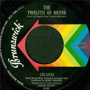 Chi-Lites - The Twelfth Of Never / Let Me Be The Man My Daddy Was FLAC album