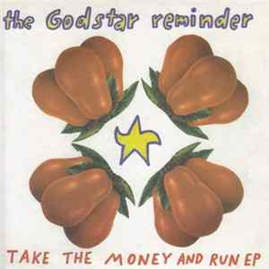 The Godstar Reminder - Take The Money And Run EP FLAC album