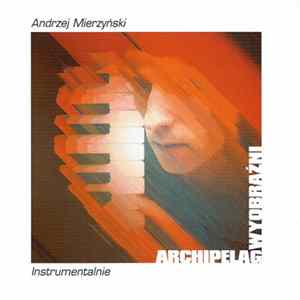 Andrzej Mierzyński - Archipelag Wyobraźni FLAC album