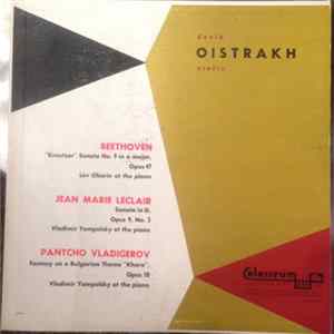 David Oistrakh – Beethoven / Jean Marie Leclair / Pantcho Vladigerov - Kreutzer Sonata / Sonata In D / Fantasy On A Bulgarian Dance Theme "Khora" FLAC album