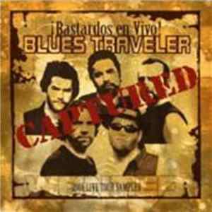 Blues Traveler - ¡Bastardos en Vivo! Live FLAC album