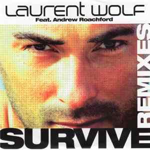 Laurent Wolf Feat. Andrew Roachford - Survive (Remixes) FLAC album