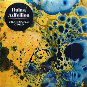 The Gentle Good - Ruins / Adfeilion FLAC album