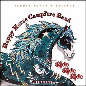 Happy Horse Campfire Band - Ride Ride Ride FLAC album