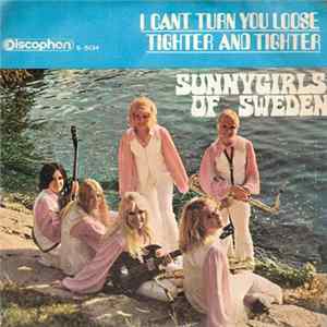 Sunnygirls - I Can't Turn You Loose / Tighter And Tighter FLAC album