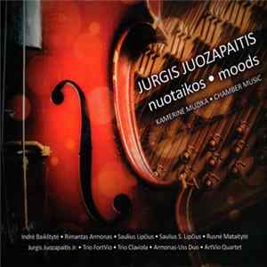 Jurgis Juozapaitis - Nuotaikos (Kamerinė Muzika) = Moods (Chamber Music) FLAC album
