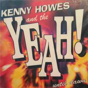 Kenny Howes And The Yeah! - Until Dawn FLAC album