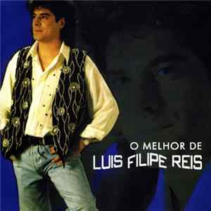 Luis Filipe Reis - O Melhor De FLAC album