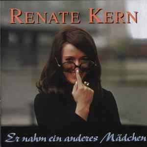 Renate Kern - Er Nahm Ein Anderes Mädchen FLAC album