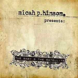 Micah P. Hinson - Presents: The Baby & The Satellite FLAC album