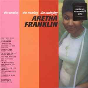 Aretha Franklin - The Tender, The Moving, The Swinging Aretha Franklin FLAC album