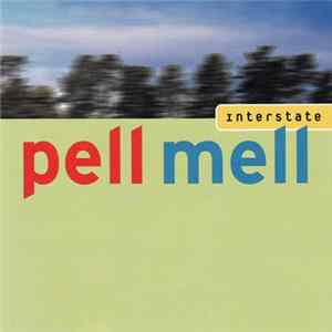 Pell Mell - Interstate FLAC album
